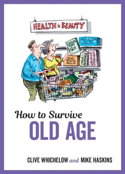 How to Survive Old Age