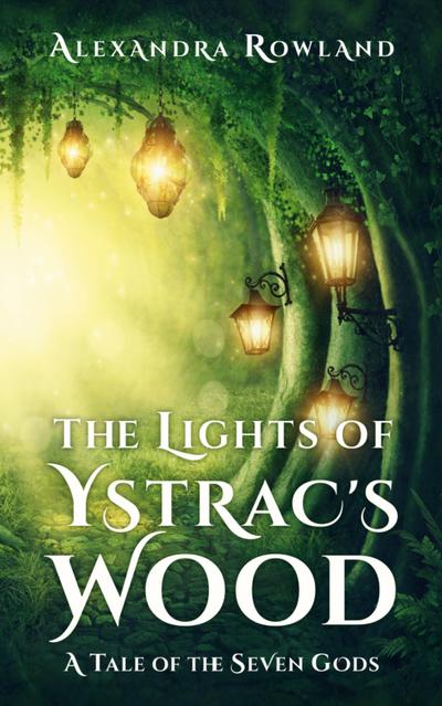 The Lights of Ystrac’s Wood