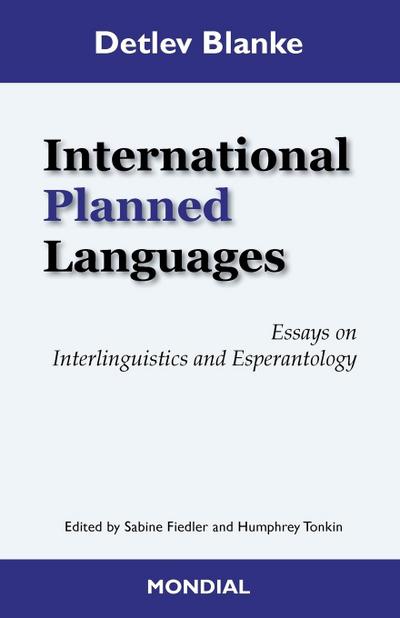 International Planned Languages. Essays on  Interlinguistics and Esperantology