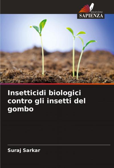 Insetticidi biologici contro gli insetti del gombo