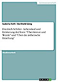 Friedrich Schiller - Lebenslauf und Erörterung der Texte "Über Anmut und Würde" und "Über die ästhetische Erziehung"