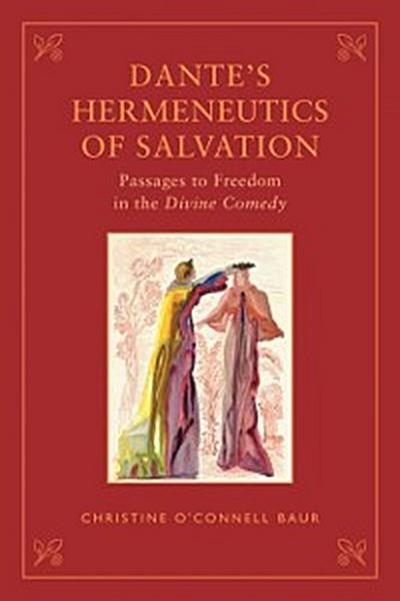 Dante’’s Hermeneutics of  Salvation