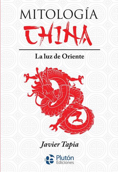 Mitología china : la luz de Oriente