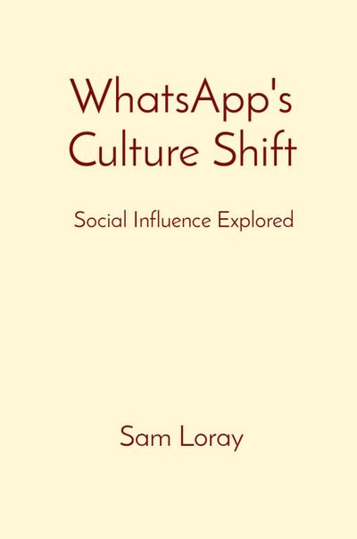 WhatsApp’s Culture Shift