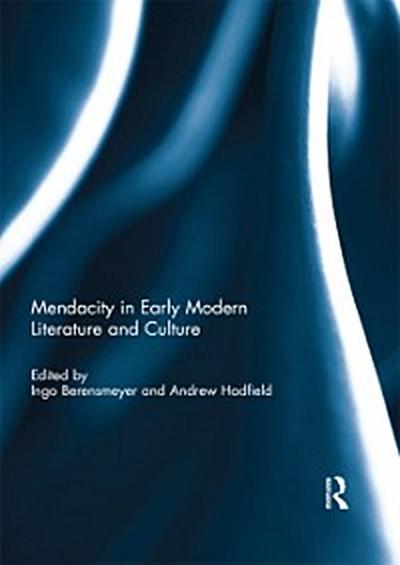 Mendacity in Early Modern Literature and Culture