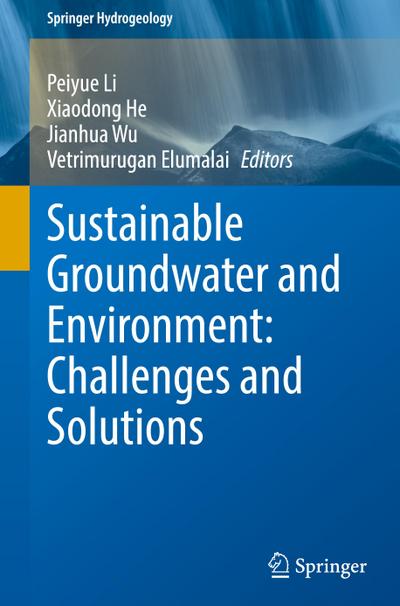 Sustainable Groundwater and Environment: Challenges and Solutions