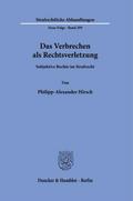 Das Verbrechen als Rechtsverletzung.