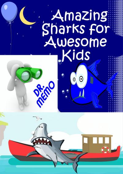 Amazing Sharks for Awesome Kids (FUTURE KIDS, #5)