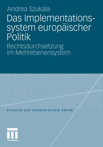 Das Implementationssystem europäischer Politik