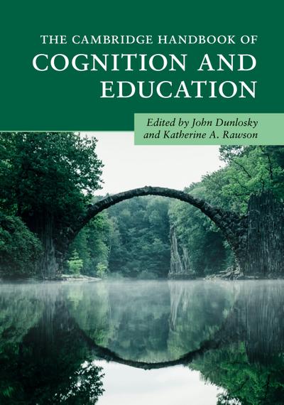 The Cambridge Handbook of Cognition and Education