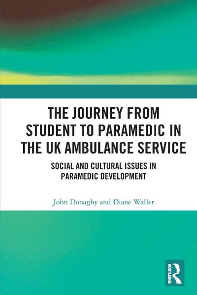 The Journey from Student to Paramedic in the UK Ambulance Service