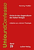 Kirche in den Gegensätzen des Kalten Krieges