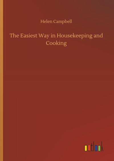 The Easiest Way in Housekeeping and Cooking