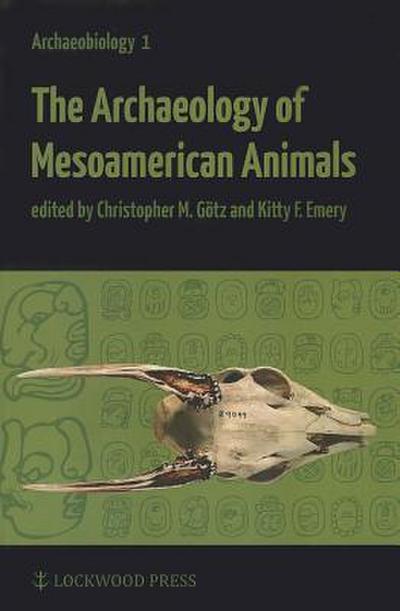 The Archaeology of Mesoamerican Animals