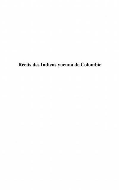 Recits des indiens yucuna de colombie