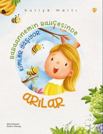 Babaannemin Bahcesinde Kimler Yasiyor - Arilar