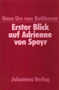 Erster Blick auf Adrienne von Speyr