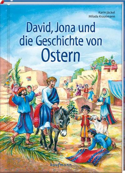 David, Jona und die Geschichte von Ostern