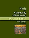A Spirituality of Fundraising Workbook Edition