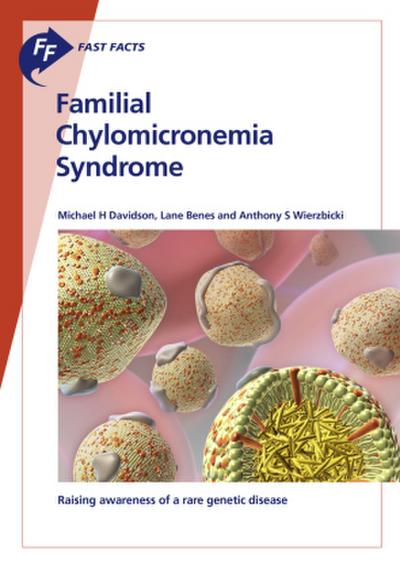 Fast Facts: Familial Chylomicronemia Syndrome