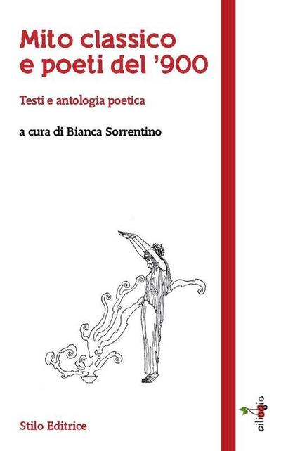Mito classico e poeti del ’900. Testi e antologia poetica