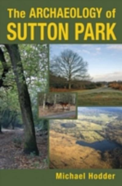 The Archaeology of Sutton Park