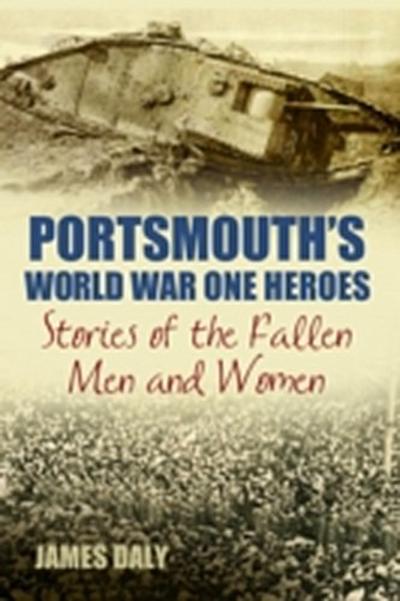 Portsmouth’s World War One Heroes
