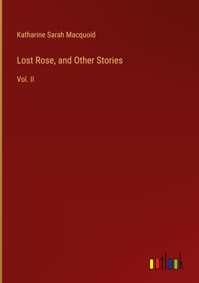 Lost Rose, and Other Stories