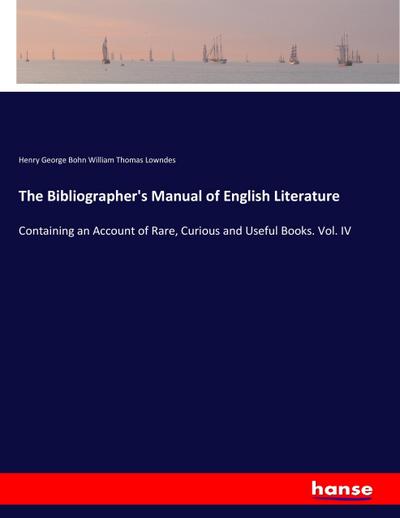 The Bibliographer’s Manual of English Literature