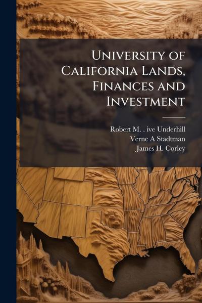 University of California Lands, Finances and Investment