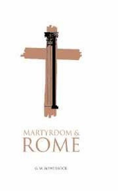 Martyrdom and Rome