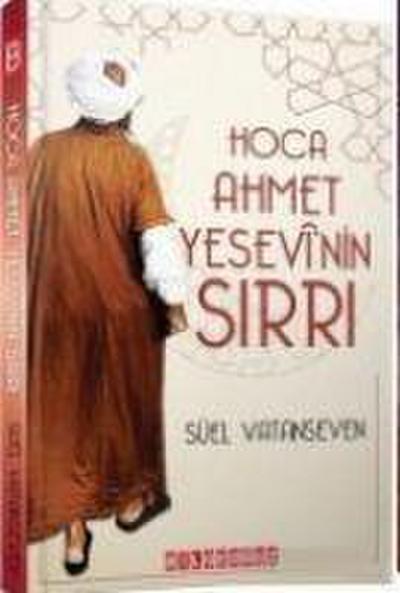 Hoca Ahmet Yesevinin Sirri
