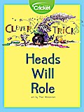 Clever Tricks: Heads Will Role