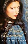 The Pindar Diamond - Katie Hickman