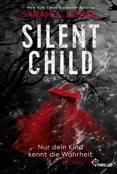 Silent Child. Nur dein Kind kennt die Wahrheit