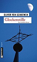 Glockenstille - Oliver von Schaewen