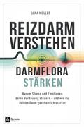 Reizdarm verstehen, Darmflora stärken