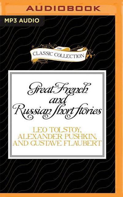 Great French and Russian Short Stories: Volume 2