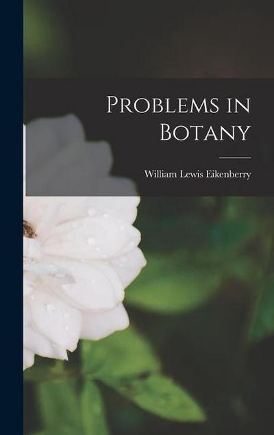 Problems in Botany