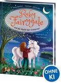 Ruby Fairygale und die Nacht der Einhörner