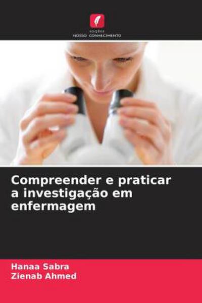 Compreender e praticar a investigação em enfermagem