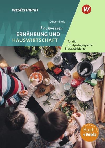 Fachwissen Ernährung und Hauswirtschaft für die sozialpädagogische Erstausbildung