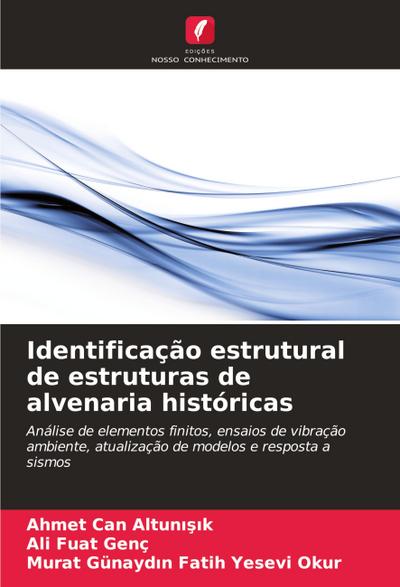 Identificação estrutural de estruturas de alvenaria históricas