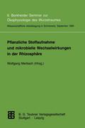 Pflanzliche Stoffaufnahme und mikrobielle Wechselwirkungen in der Rhizosphäre
