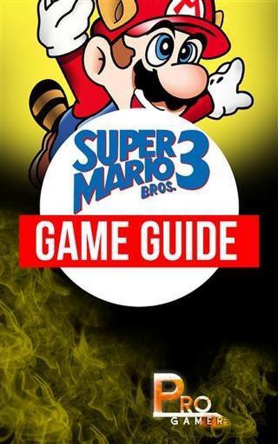 Super Mario Bros 3 Game Guide