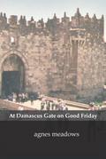 At Damascus Gate on Good Friday