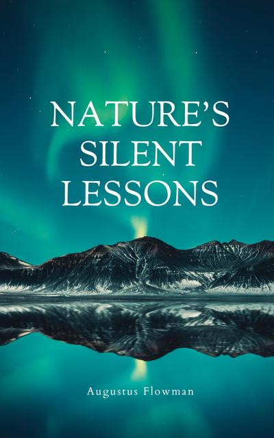 Nature’s Silent Lessons