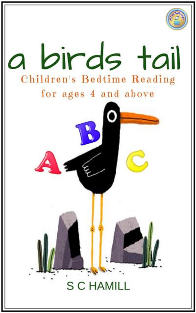A Bird’s Tail. Children’s Bedtime Reading for ages 4 and above