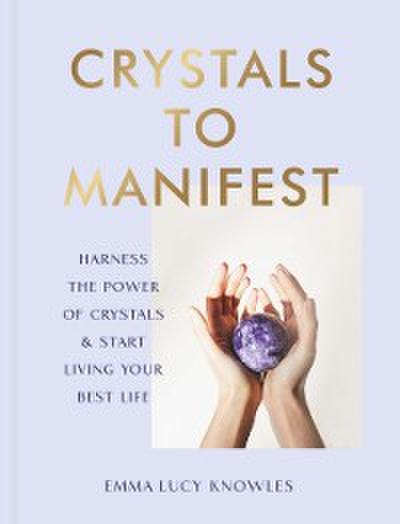 Crystals to Manifest