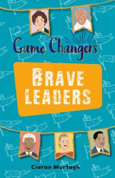 Reading Planet KS2 - Game-Changers: Brave Leaders - Level 4: Earth/Grey band